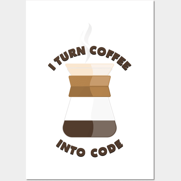 I turn coffee into code Wall Art by PCB1981